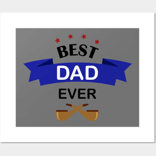 Best Dad Ever Posters and Art